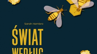 Okładka książki na której widać żółte kwiaty, plastry miody i pszczoły na czarnym tle.