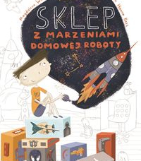 Okładka książki na której widać chłopca siedzącego na kartonach i bawiącego się rakietą kosmiczną.