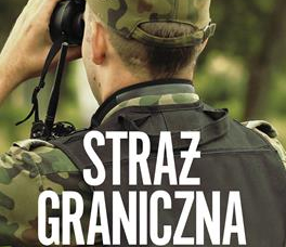 Okładka książki na której widać funkcjonariusza straży granicznej patrzącego przez lornetkę.