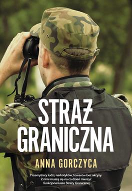 Okładka książki na której widać funkcjonariusza straży granicznej patrzącego przez lornetkę.