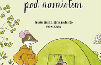 Na jasnozielonym tle rysunek zielonego namiotu, z którego wygląda Myszonek i rozmawia z mamą