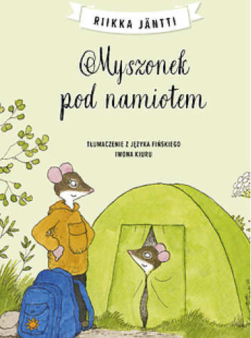 Na jasnozielonym tle rysunek zielonego namiotu, z którego wygląda Myszonek i rozmawia z mamą